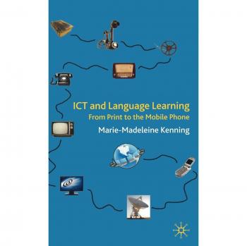 ICT and Language Learning: From Print to the Mobile Phone