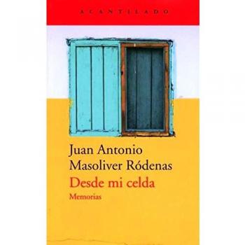 Desde mi celda: Memorias: 394 - Juan Antonio Masoliver Ródenas