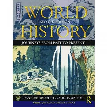 World History: Journeys from Past to Present - VOLUME 1: From Human Origins to 1500 CE
