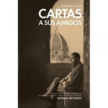 Cartas a sus amigos - Ramón Gaya Pomés