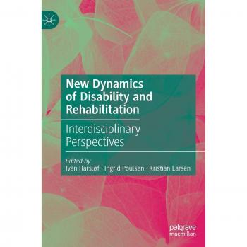 New Dynamics of Disability and Rehabilitation: Interdisciplinary Perspectives
