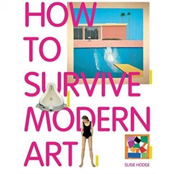 How to Survive Modern Art
