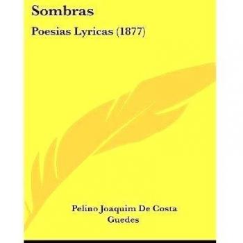 Sombras: Poesias Lyricas: Poesias Lyricas