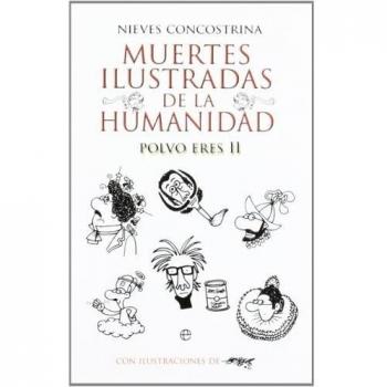 Muertes ilustradas de la humanidad II: polvo eres - Nieves Concostrina