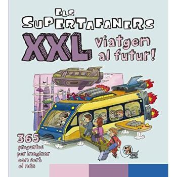 Els Supertafaners XXL Viatgem al futur!