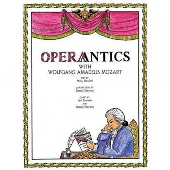 Operantics: Explorando la Ópera con Wolfgang Amadeus Mozart - Edición en Rústica