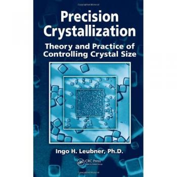 Precision Crystallization: Theory and Practice of Controlling Crystal Size