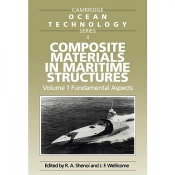 Materiales Compuestos en Estructuras Marítimas: Volumen 1, Aspectos Fundamentales (Serie de Tecnología Oceánica de Cambridge, Banda 4)