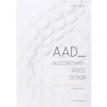 AAD Algorithms-Aided Design. Parametric strategies using grasshopper