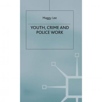 Youth, Crime and Policework