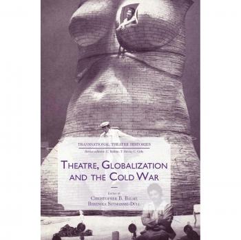 Theatre, Globalization and the Cold War