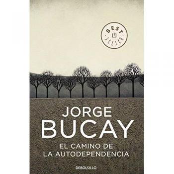 El camino de la autodependencia - Bucay Jorge