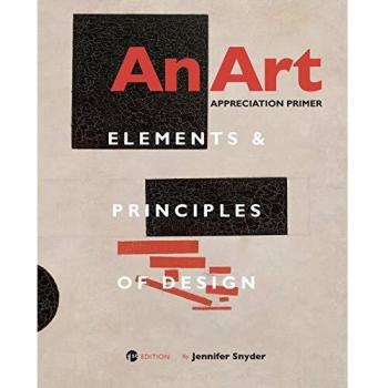 Art Appreciation Guide: Essential Elements and Principles of Design