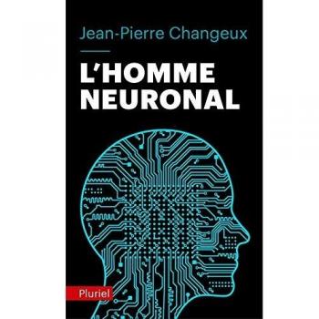 Neuronal Man: Insights into Neuroscience and Human Behavior