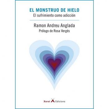 El monstruo de hielo: El sufrimiento como adicción