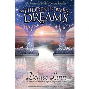 The Hidden Power of Dreams: The Mysterious World of Dreams Revealed