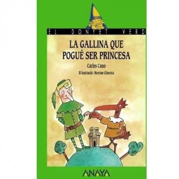 La gallina que pogué ser princesa