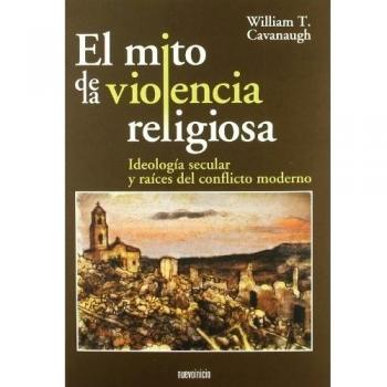 MITO DE LA VIOLENCIA RELIGIOSA, EL