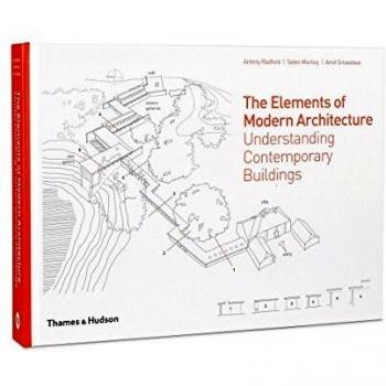 The Elements of Modern Architecture: Understanding Contemporary Buildings