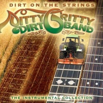 Dirt on the Strings: Instrumental Collection - The Nitty Gritty Dirt Band
