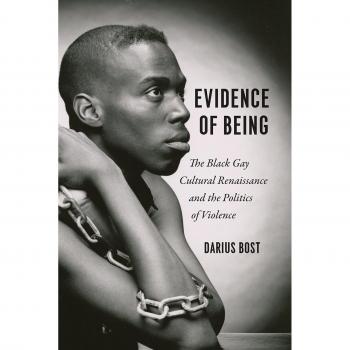 Evidence of Being The Black Gay Cultural Renaissance and the Politics of Violen