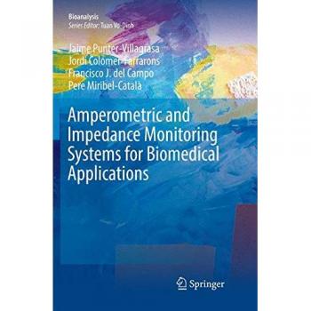 Amperometric and Impedance Monitoring Systems for Biomedical Applications: 4