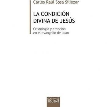 Condicion Divina De Jesus: Cristología y creación en el evangelio de Juan: 24