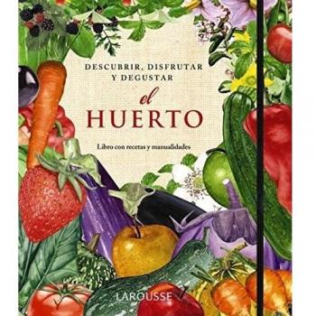 El Huerto. Descubrir, disfrutar y degustar