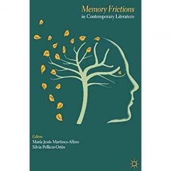 Memory Frictions in Contemporary Literature