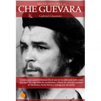 Breve Historia del Che Guevara