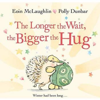 The Longer the Wait, the Bigger the Hug