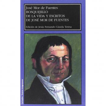 Bosquejillo de la vida y escritos de José Mor de Fuentes