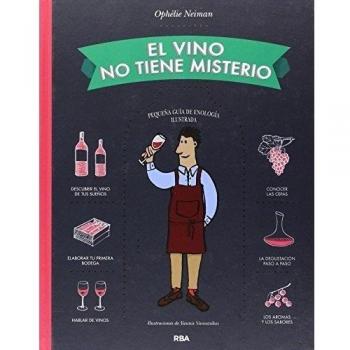 El vino no tiene misterio - Ophélie Neiman