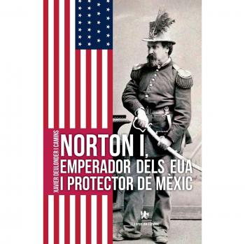 Norton I: Emperador dels EUA i protector de Mèxic