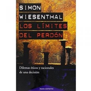 Los límites del perdón: Dilemas éticos y racionales de una decisión - Simon Wiesenthal