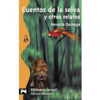 Cuentos de la selva y otros relatos