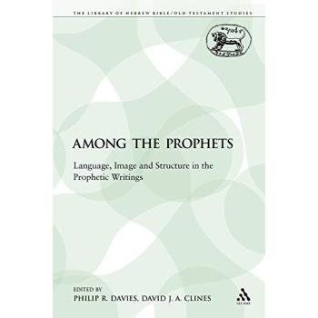 Among the Prophets: Language, Image and Structure in the Prophetic Writings