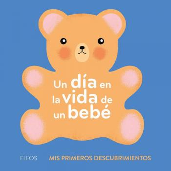 Un día en la vida de un bebé - Ella Bailey
