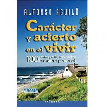 Carácter y acierto en el vivir