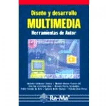 Diseño y desarrollo multimedia. Herramientas de Autor. - Antonio Colmenar Santos