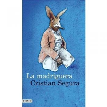 La madriguera - Cristian Segura