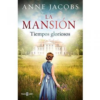 La mansión. Tiempos gloriosos: Tiempos gloriosos: 1