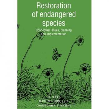 Restauración de Especies en Peligro de Extinción: Problemas Conceptuales, Planificación e Implementación