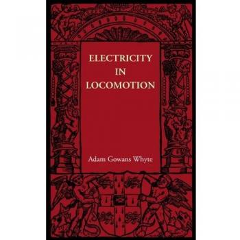 Electricidad en Locomoción: Mecanismo, Logros y Perspectivas de Gowans Whyte, Adam