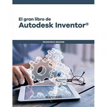 El gran libro de Autodesk Inventor®