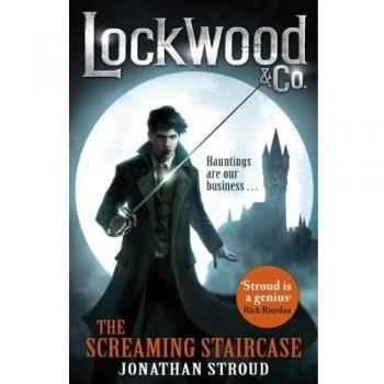 Lockwood & Co: La Escalera Gritona - Libro 1 de Jonathan Stroud
