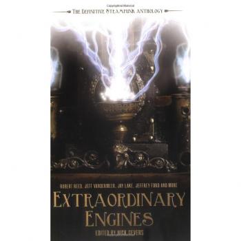 Extraordinary Engines The Definitive Steampunk Anthology