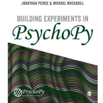 Construcción de Experimentos en PsychoPy por Jonathan Peirce y Michael MacAskill