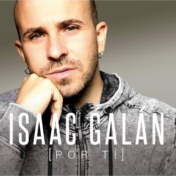 Isaac galan por ti