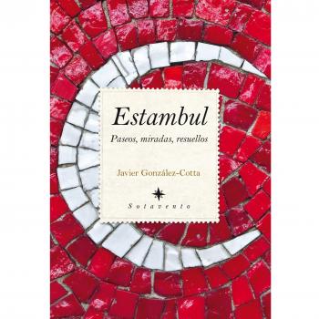 Estambul. Paseos, Miradas, Resuellos